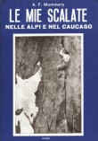 Mummeryho knihy dodnes vychází v řadě jazyků, mj. španělštině (viz obr. vlevo nahoře) či italštině. Toto je italské vydání jeho nejznámější knihy My Climbs in the Alps and Caucasus z r. 2001