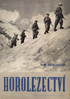 Horolezectví, je první sovětskou učebnicí, která u nás vyšla. Jedná se o rozsáhlé dílo na 158 stranách, a o rozměrech 22 × 15 cm z počátku padesátých let