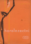Horolezectví z r. 1964, brožura od nejvýznamnějšího českého horolezeckého publicisty šedesátých let, rozměry 17 × 12,5 cm, 192 stran